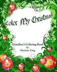 Marianne Tong - Color My Christmas: A Tong Family Coloring Book, Häftad. Tillgänglighet: Lägg i varukorg