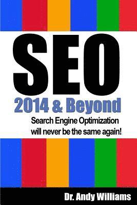 Andy Williams - SEO 2014 & Beyond: Search engine optimization will never be the same again!, Häftad