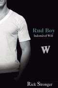 Rud Boy: Indomvel Will