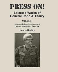 General Donn a. Starry, Lewis Sorley - Press On!: Selected Works of General Donn A. Starry - Volume I, Häftad