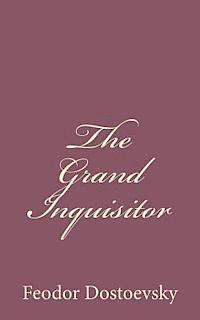 Fyodor M. Dostoevsky - The Grand Inquisitor, Häftad. Tillgänglighet: Lägg i varukorg