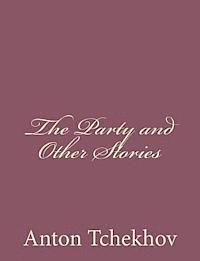Anton Tchekhov - The Party and Other Stories, Häftad. Tillgänglighet: Lägg i varukorg