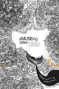 Heather Maisner, Nuzhat Anwar - aMUSEing Tales, Häftad. Tillgänglighet: Lägg i varukorg