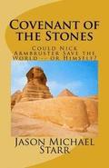 Covenant of the Stones: How Nick Armbruster Saved the World -- and Himself