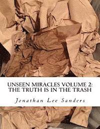 Jon Sanders - Unseen Miracles Volume 2: The Truth is in The Trash, Häftad. Tillgänglighet: Lägg i varukorg