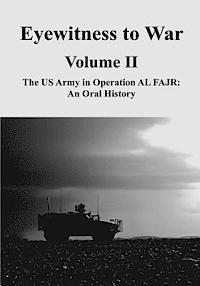Kendall D. Gott - Eyewitness to War - Volume II: The US Army in Operation AL FAJR: An Oral History, Häftad