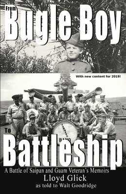 Walt F J Goodridge, Lloyd C Glick - From Bugle Boy to Battleship, Häftad. Tillgänglighet: Tillfälligt slut