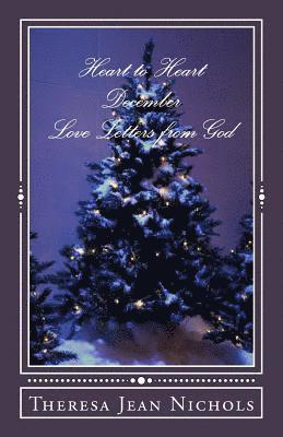 Theresa Jean Nichols - Heart to Heart December: Love Letters from God, Häftad. Tillgänglighet: Lägg i varukorg