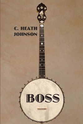 C Heath Johnson - Boss, Häftad