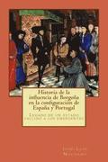 Historia de la influencia de Borgoña en la configuración de España y Portugal: Legado de un estado fallido a los emergentes