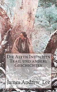 Die Alten Indischen Trail und andere Geschichten
