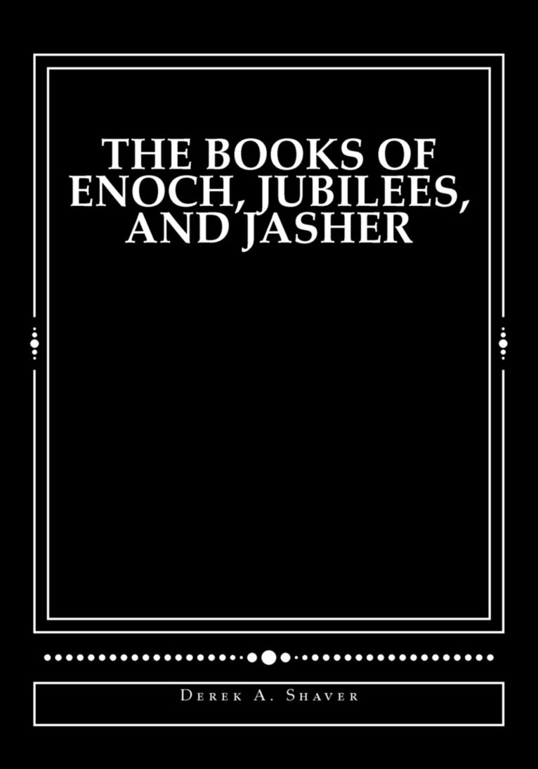 Derek A Shaver - Books of Enoch, Jubilees, And Jasher, Häftad. Tillgänglighet: Lägg i varukorg