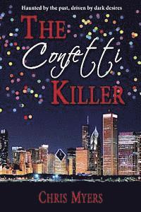 Chris Myers - The Confetti Killer, Häftad