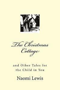 Naomi Lewis - The Christmas Cottage and Other Tales for the Child in You, Häftad. Tillgänglighet: Lägg i varukorg