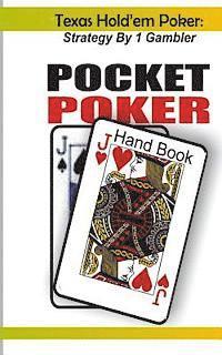 Tony Thomas - Texas Hold'em Poker: Strategy by 1 Gambler, Häftad