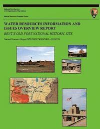 C. Moore, J. Hughes - Water Resources Information and Issues Overview Report: Bent's Old Fort National Historic Site, Häftad. Tillgänglighet: Lägg i varukorg