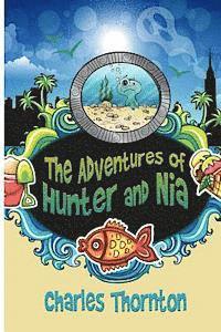 Charles Thornton - The Adventures of Hunter and Nia, Häftad. Tillgänglighet: Lägg i varukorg