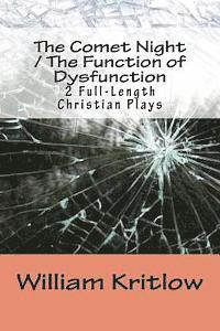 William Kritlow - The Comet Night / The Function of Dysfunction: 2 Full-Length Christian Plays, Häftad. Tillgänglighet: Lägg i varukorg