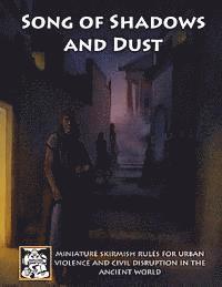 Nicholas Wright - Song of Shadows and Dust: Miniature Skirmish Rules for Urban Violence and Civil Disruption in the Ancient World, Häftad. Tillgänglighet: Lägg i varukorg