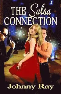 Johnny Ray - The Salsa Connection: An International Romantic thriller, Häftad. Tillgänglighet: Lägg i varukorg