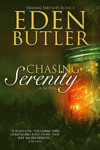 Eden Butler - Chasing Serenity: Seeking Serenity Book 1, Häftad. Tillgänglighet: Lägg i varukorg