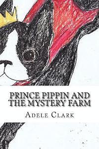 Adele Clark - Prince Pippin and the Mystery Farm, Häftad. Tillgänglighet: Lägg i varukorg