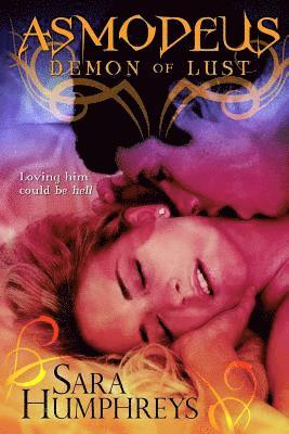 Sara Humphreys - Asmodeus: Demon of Lust, Häftad