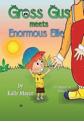 Faria A, Kally Mayer - GROSS GUS Meets Enormous Ellie: Beautifully Illustrated Rhyming Children's Book for Beginner Readers (Ages 4-8), Häftad. Tillgänglighet: Lägg i varukorg