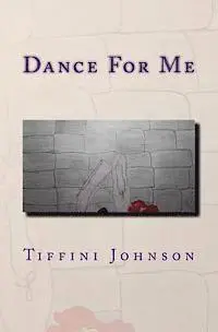 Tiffini Johnson - Dance For Me, Häftad. Tillgänglighet: Lägg i varukorg