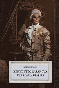 Marten Weber - Benedetto Casanova - The Roman Diaries, Häftad. Tillgänglighet: Lägg i varukorg