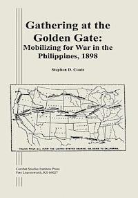 Stephen D. Coats - Gathering at the Golden Gate: Mobilizing for War in the Philippines, 1898, Häftad. Tillgänglighet: Lägg i varukorg