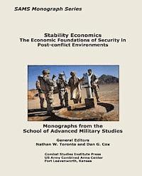 Dan G. Cox, Nathan W. Toronto - Stability Economics: The Economic Foundations of Security in Post-conflict Environments, Häftad