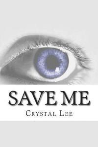 Crystal Lee - Save Me, Häftad. Tillgänglighet: Lägg i varukorg