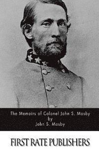 John S. Mosby - The Memoirs of Colonel John S. Mosby, Häftad. Tillgänglighet: Lägg i varukorg