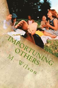 M. Wilson - Importuning Others, Häftad