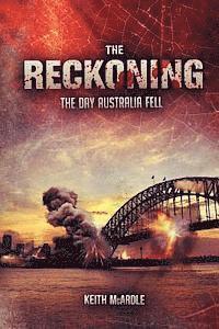 Keith McArdle - The Reckoning: The Day Australia Fell, Häftad