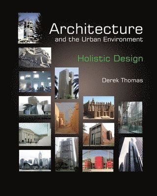 Derek Thomas - Architecture and the Urban Environment - Holistic Design, Häftad