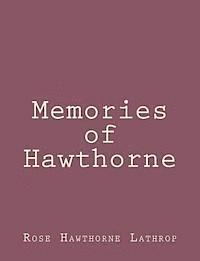Rose Hawthorne Lathrop - Memories of Hawthorne, Häftad. Tillgänglighet: Lägg i varukorg