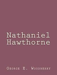 George E. Woodberry - Nathaniel Hawthorne, Häftad
