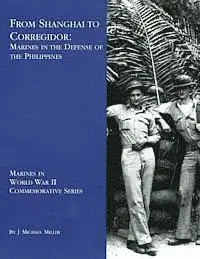 J. Michael Miller - From Shanghai to Corregidor: Marines in the Defense of the Philippines, Häftad. Tillgänglighet: Lägg i varukorg