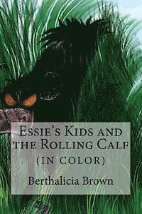 Luke Brown, Berthalicia Brown - Essie's Kids and the Rolling Calf (IN COLOR), Häftad. Tillgänglighet: Lägg i varukorg