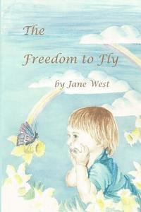 Jane West - Freedom to Fly, Häftad. Tillgänglighet: Lägg i varukorg