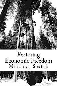 Michael A. Smith - Restoring Economic Freedom: And Happiness, Häftad. Tillgänglighet: Lägg i varukorg
