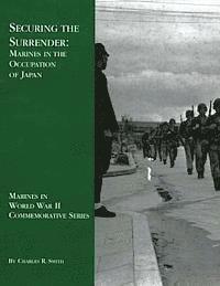 Charles R. Smith - Securing the Surrender: Marines in the Occupation of Japan, Häftad. Tillgänglighet: Lägg i varukorg