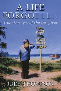 Judy Thompson - A Life Forgotten: From the Eyes of the caregiver, Häftad. Tillgänglighet: Lägg i varukorg