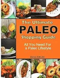 Dana Cruze - The Ultimate Paleo Shopping Guide: All You Need For a Paleo Lifestyle, Häftad. Tillgänglighet: Lägg i varukorg