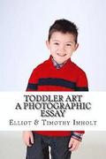 Toddler Art: A Photographic Essay