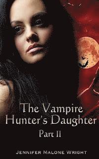 Accentuate Author Services - The Vampire Hunter's Daughter: Part II: Powerful Blood, Häftad. Tillgänglighet: Lägg i varukorg