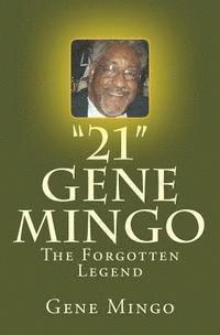 Eve Meyer, Gene Mingo - "21": Gene Mingo - The Forgotten Legend, Häftad. Tillgänglighet: Lägg i varukorg