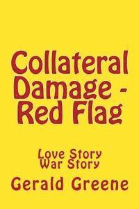Gerald Greene - Collateral Damage - Red Flag, Häftad. Tillgänglighet: Lägg i varukorg